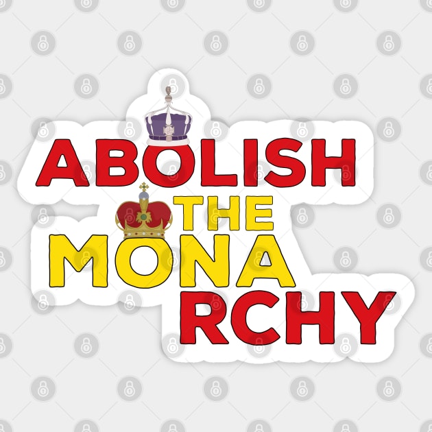 Abolish the Monarchy Sticker by DiegoCarvalho